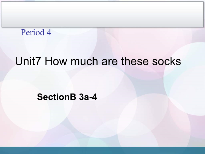 Unit7 How much are these socks period 4 课件.ppt_第2页