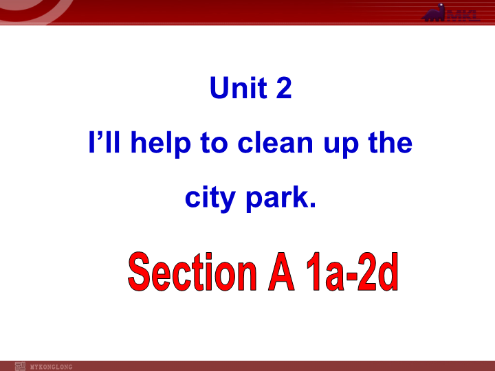 Unit 2 I'll help to clean up the city parks Section A-1课件.ppt_第2页