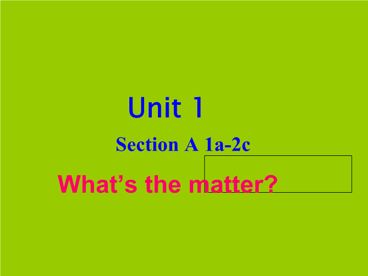 八年级下 unit 1 what’s the matter section A (1a-2c)课件.ppt_第2页