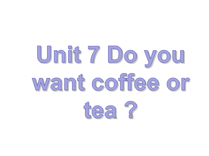 【广州版】英语五年级上：Module 4 Unit 7《Do you want coffee or tea》课件2_第1页