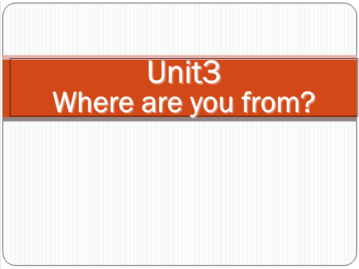 【广州版】英语六年级上：Unit 3《Where are from》课件