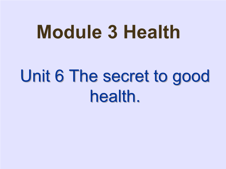 【广州版】英语六年级上：Unit 6《The secret to good healty》课件2