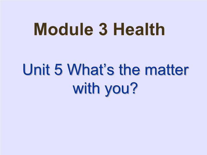 【广州版】英语六年级上：Unit 5《What’s the matters with you》课件
