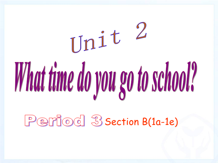 新目标人教版英语七年级下册Unit2 period 3课件