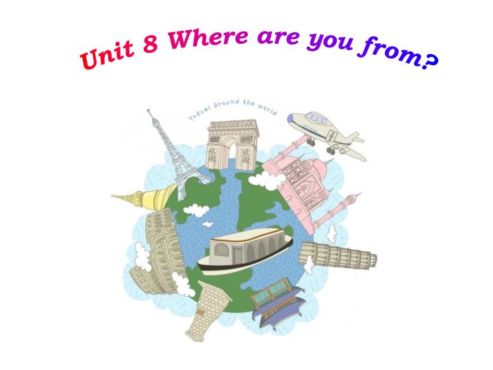 陕旅版小学英语五年级上册《Unit 8 Where are you from》PPT课件 (1).ppt