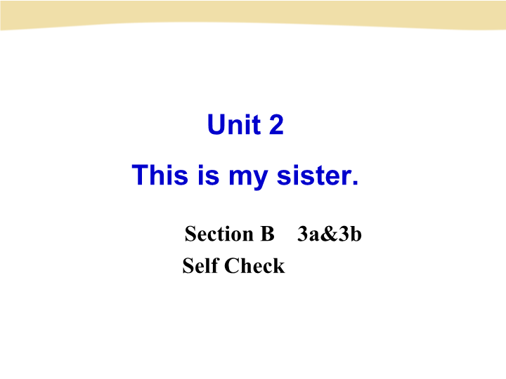 七年级This is my sister Section B 3a-3b Period 4教研课