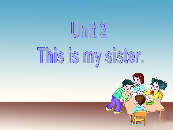 七年级Unit2 This is my sister Section B 1a-1d教研课