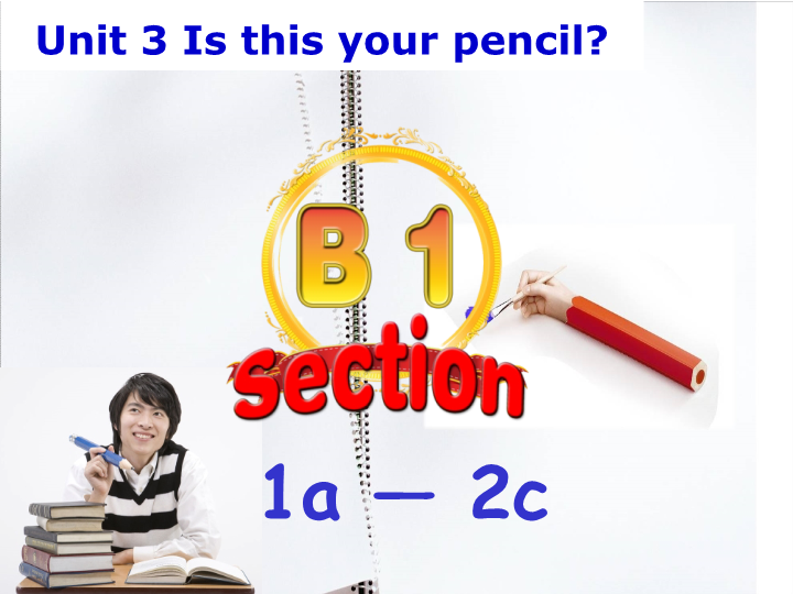七年级Unit3 Is this your pencil Section B1 1a-2c教研课