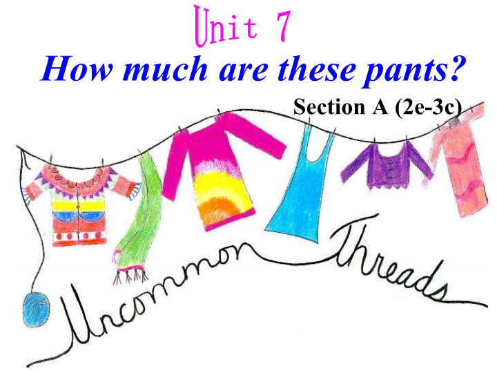 七年级公开课pp tUnit7 How much are these socks Section A课件_第2页