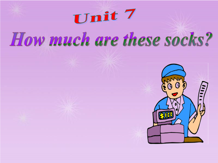 七年级英语Unit7 How much are these socks优秀