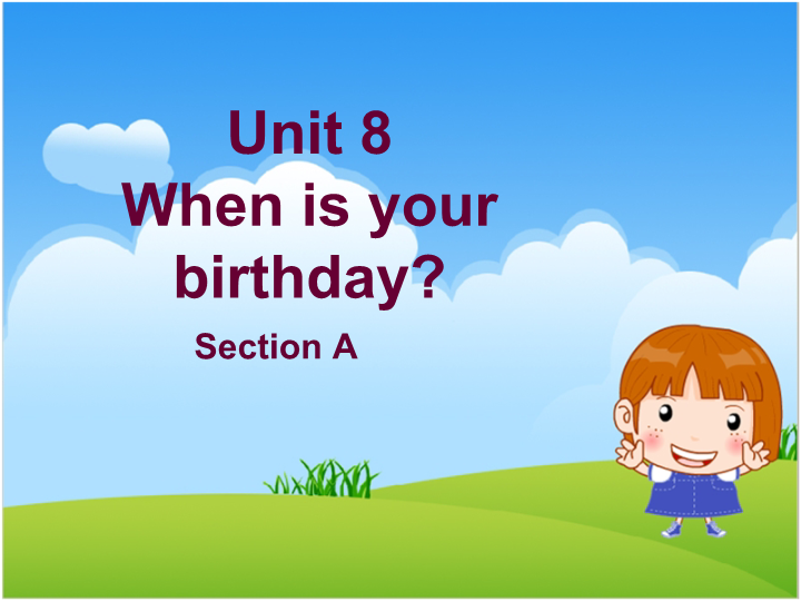 七年级英语Unit8 When is your birthday ppt原创课件()