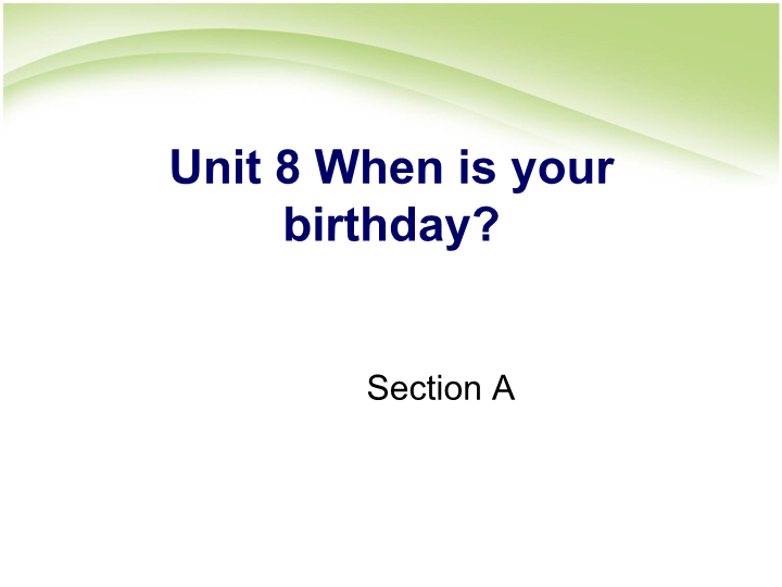 七年级英语Unit8 When is your birthday ppt原创课件()1