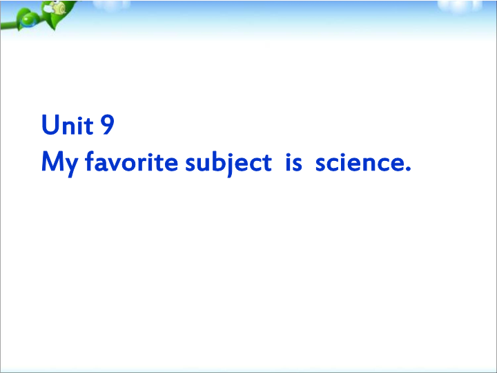 七年级Unit9 My favorite subject is science ppt