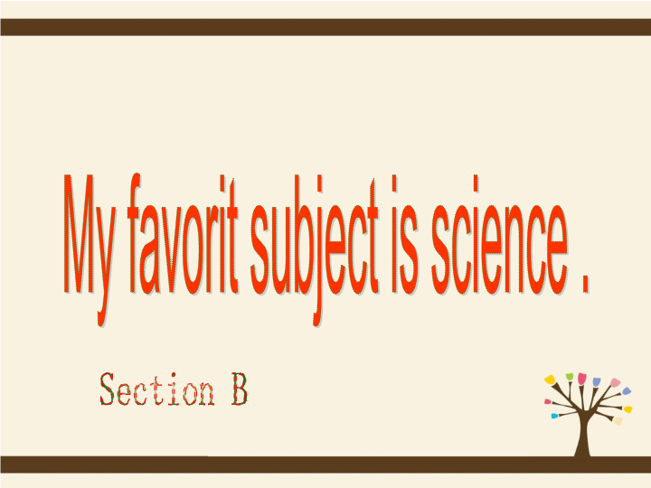 七年级英语Unit9 My favorite subject is science ppt原创课件
