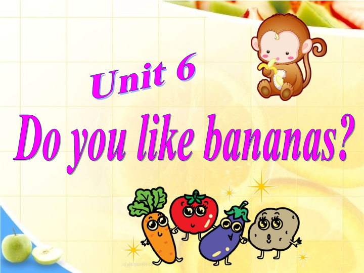 七年级英语Unit6 Do you like bananas.上课下载_第2页