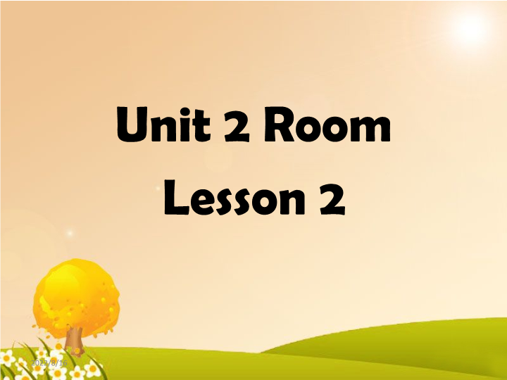 小学英语一年级上册Unit 2 Room Lesson 2.课件1