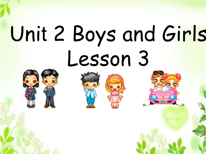 小学英语二年级上册Unit 2 Lesson 1《Boys and Girls》Lesson3.课件1