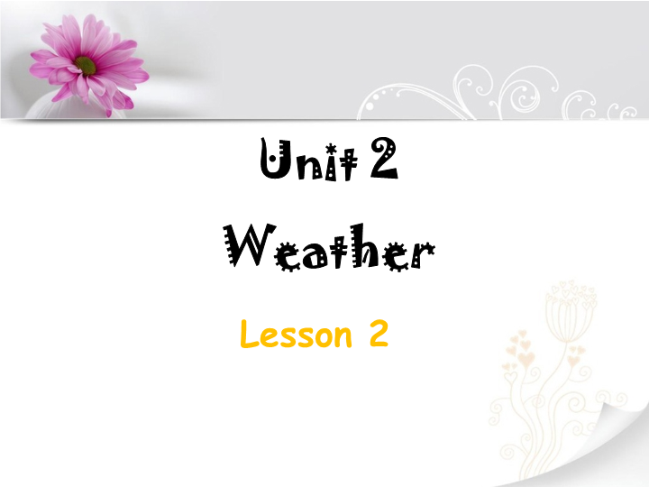 小学英语二年级下册Unit 2 Weather Lesson 2课件2