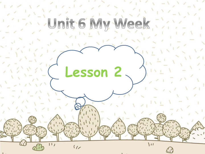 小学英语二年级下册Unit 6 My Week Lesson 2课件1