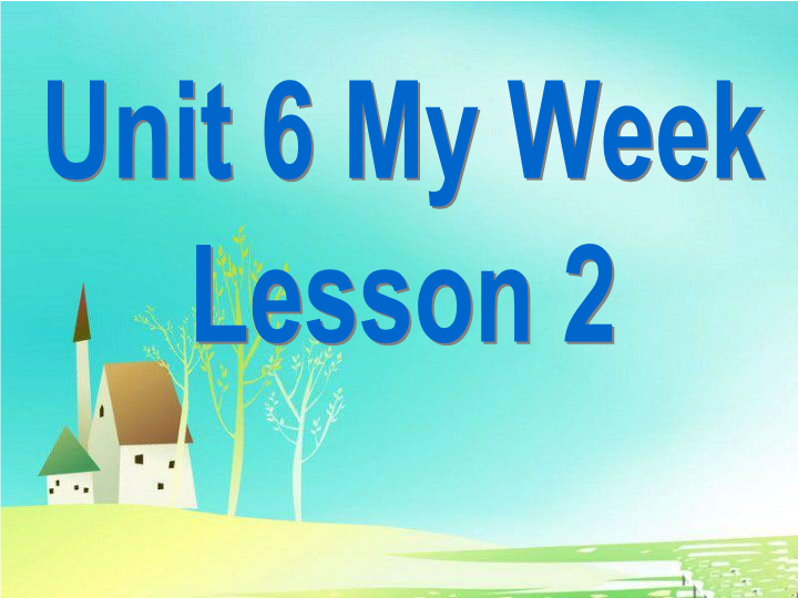 小学英语二年级下册Unit 6 My Week Lesson 2课件3