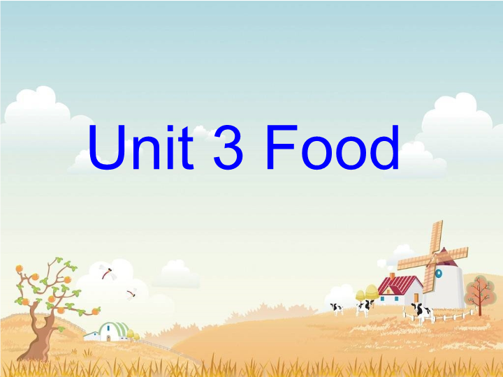 三年级英语上册 Unit 3 Food  课件