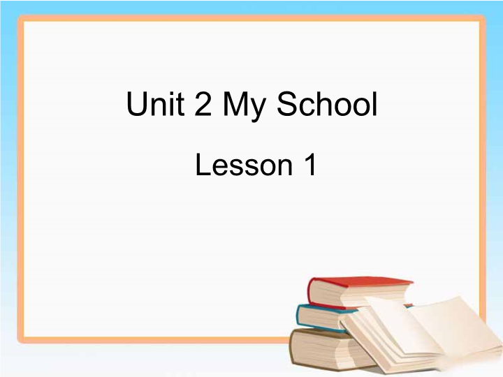 三年级英语下册Unit 2 My School Lesson 1 课件1