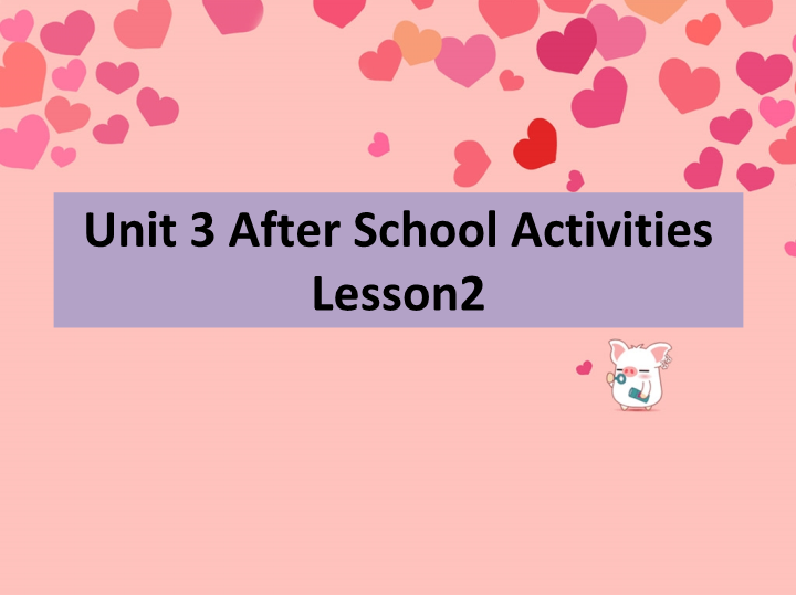 三年级英语下册Unit 3 After School Activities Lesson 2 课件1
