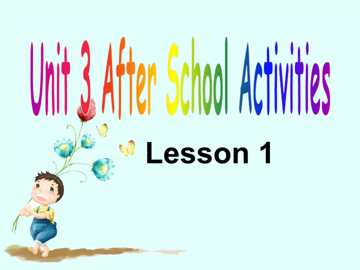 三年级英语下册Unit 3 After School Activities Lesson 1 课件2
