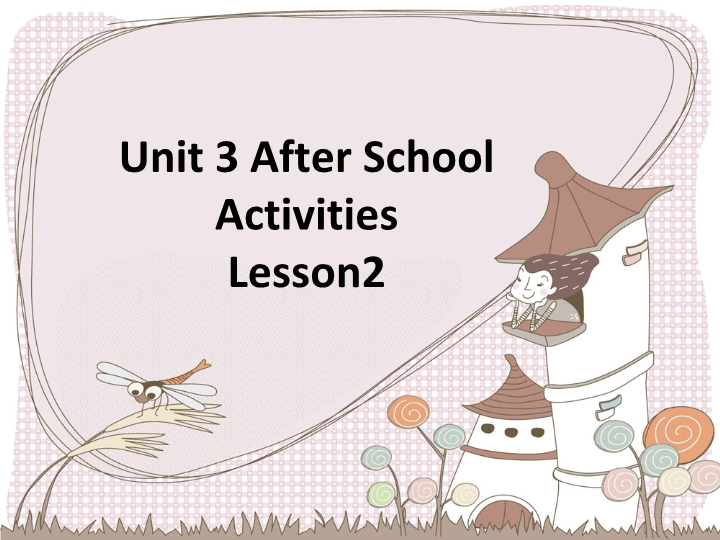 三年级英语下册Unit 3 After School Activities Lesson 2 课件2
