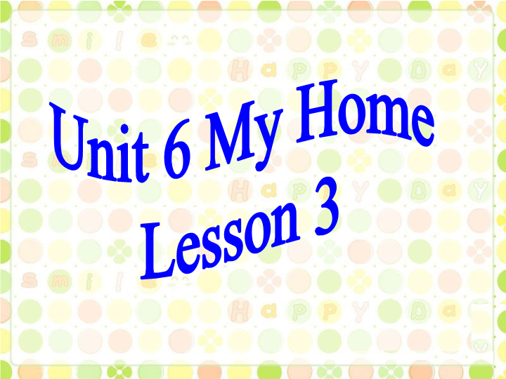 三年级英语下册Unit 6 My Home Lesson 3 课件1