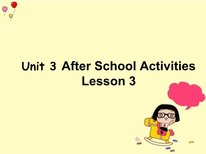三年级英语下册Unit 3 After School Activities Lesson 3 课件2