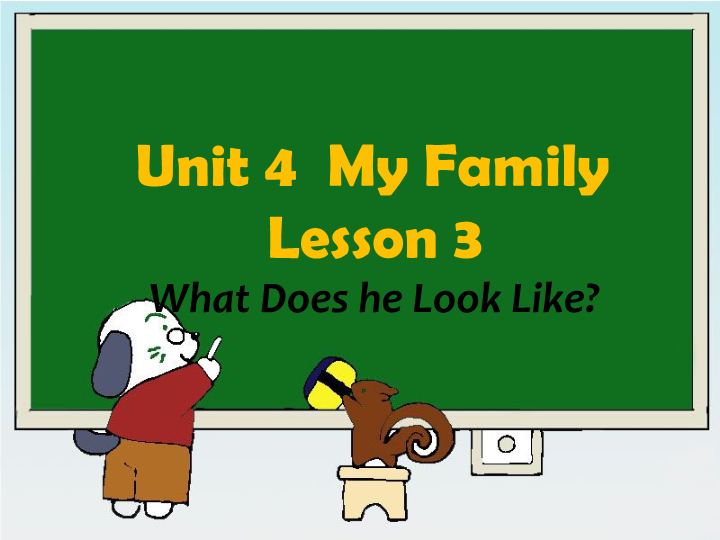三年级英语下册Unit 4 My Family Lesson 3 what does he look like课件_第1页