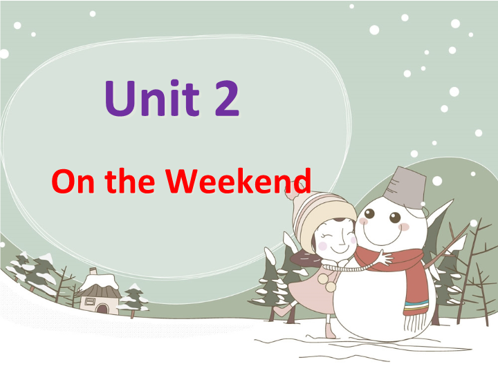 四年级英语上册  Unit 2 On the weekend课件 _第1页