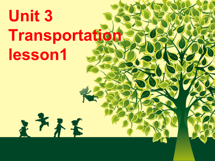 四年级英语上册  Unit 3 Transportation Lesson1 课件2 (人教版）