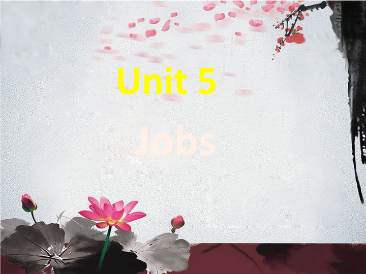 四年级英语上册  Unit 6 Jobs课件