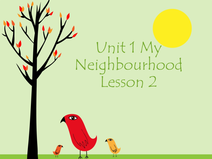 四年级英语下册 Unit 1 My Neighbourhood Lesson2 课件1_第1页