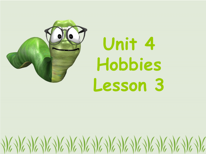 四年级英语下册 Unit 4 Hobbies   Lesson3 课件1