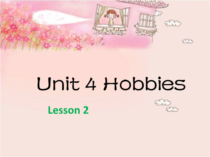 四年级英语下册 Unit 4 Hobbies  Lesson2 课件3