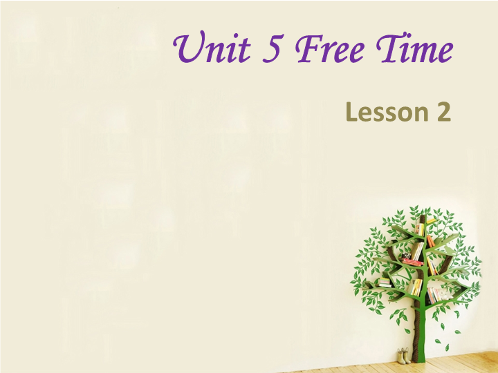 四年级英语下册 Unit 5 Free Time  Lesson2 课件3