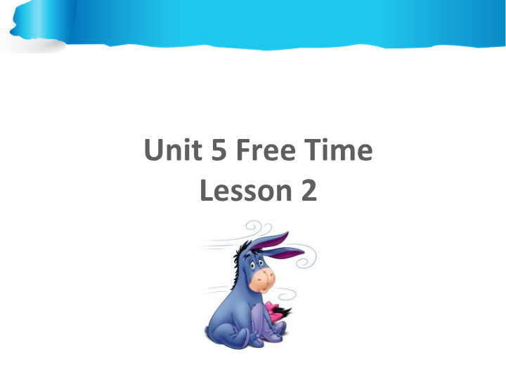 四年级英语下册 Unit 5 Free Time  Lesson2 课件2