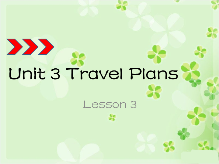四年级英语下册Unit 3 Travel Plans Lesson3 课件3