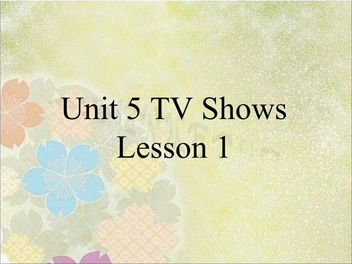 五年级英语上册　Ｕｎｉｔ5 TV Shows   Lesson1　课件3