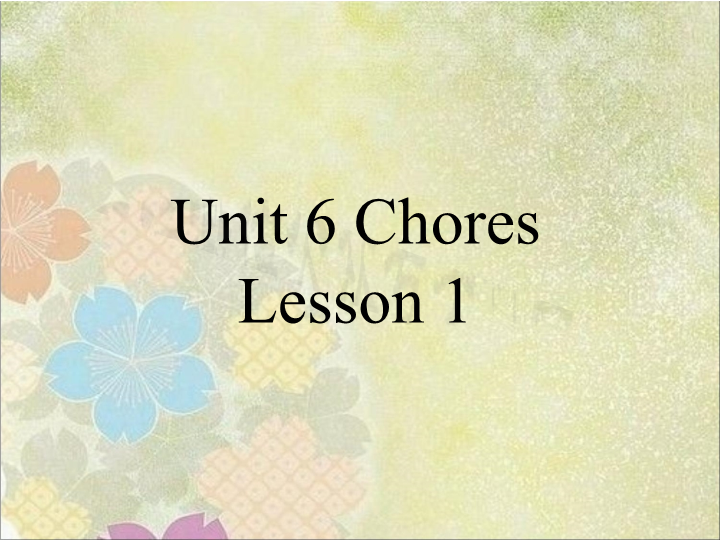 五年级英语上册　Ｕｎｉｔ6 Chores  Lesson1　课件3