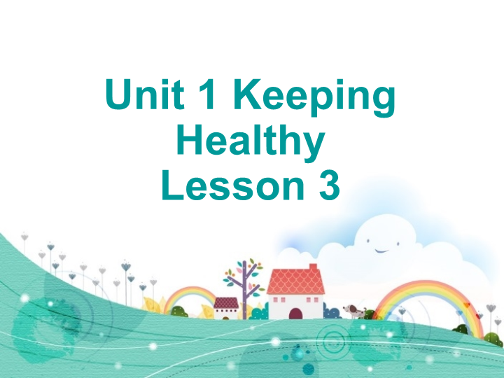 五年级英语下册 Unit1 Keep Healthy Lesson3 课件1