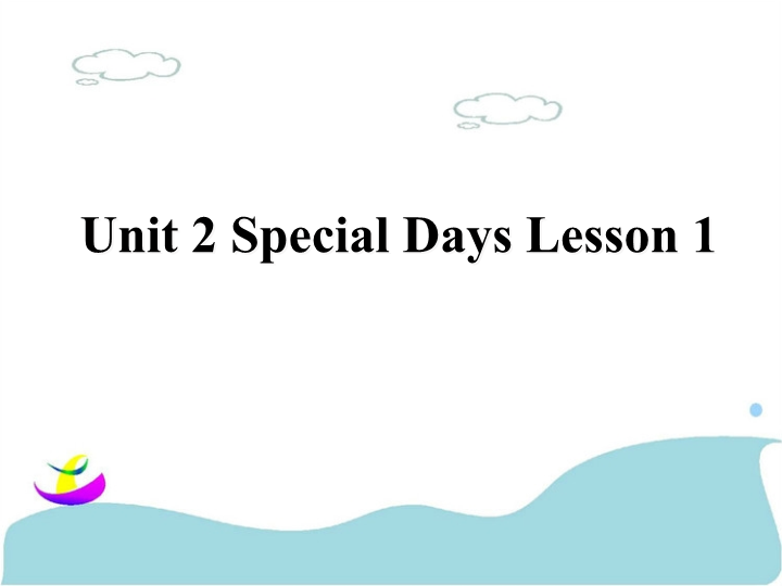 五年级英语下册 Unit2 Special Days Lesson1 课件3