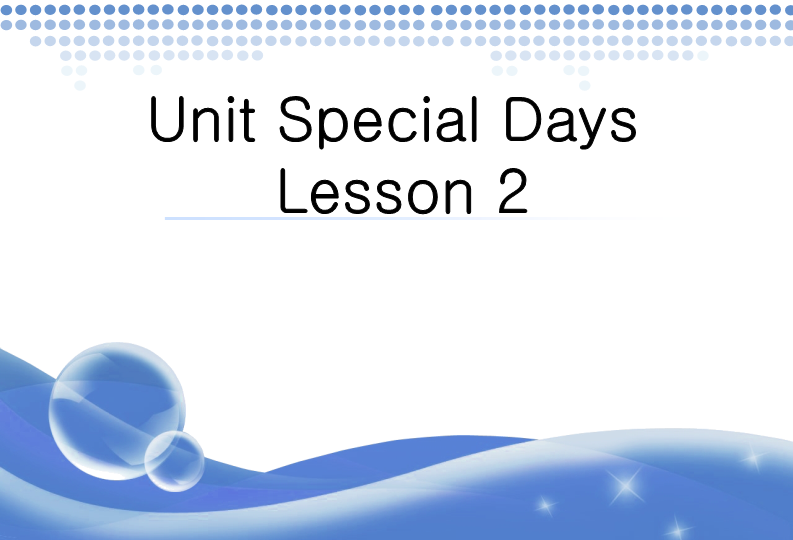 五年级英语下册 Unit2 Special Days Lesson2 课件2_第1页