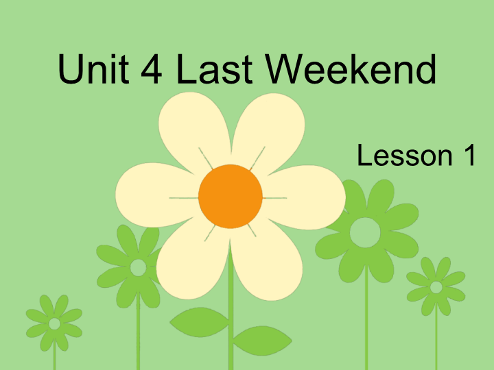 五年级英语下册 Unit4 Last Weekend Lesson1 课件2