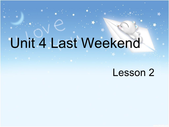 五年级英语下册 Unit4 Last Weekend Lesson2 课件2