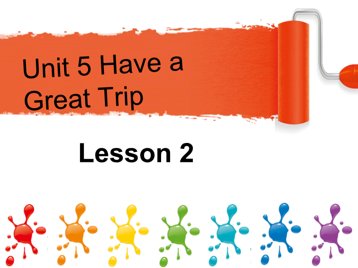 五年级英语下册 Unit5 Have a Great Trip Lesson2 课件2