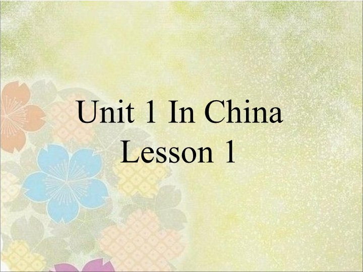 六年级英语上册  Unit1 In China Leson1 课件3 